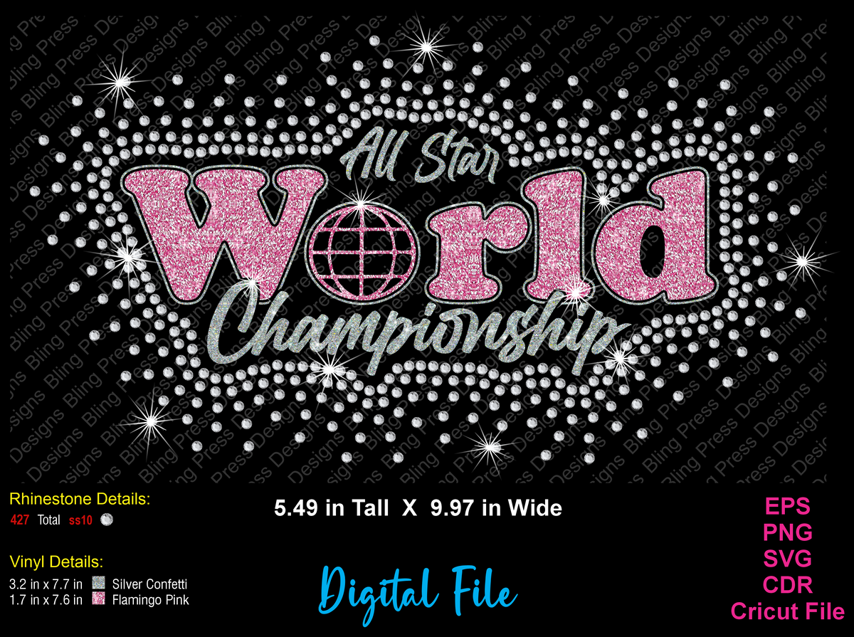 Rhinestone and glitter digital design featuring the words “All Star World Championship” in pink and silver, with a rhinestone globe replacing the “o” in World. The design includes a sparkling rhinestone border with starburst accents. Text at the bottom provides rhinestone and vinyl details and lists included digital file formats.