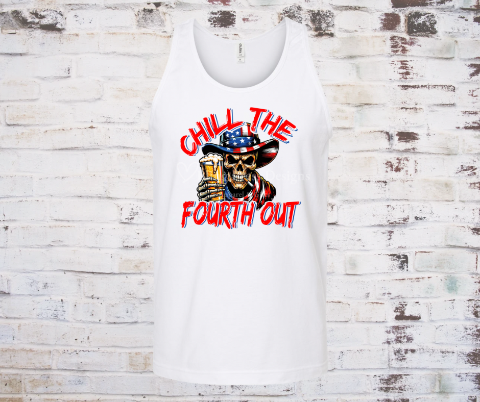 Skeleton wearing patriotic cowboy hat and holding a drink, with the phrase "Chill the Fourth Out" on a festive Fourth of July white graphic tank.