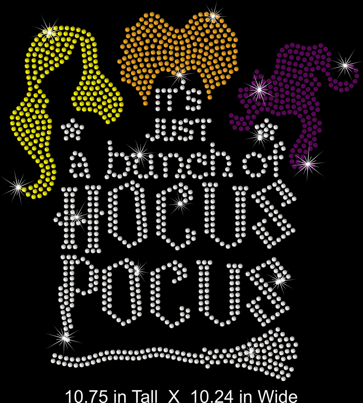 *Colorful rhinestone “Just a Bunch of Hocus Pocus” design size mockup