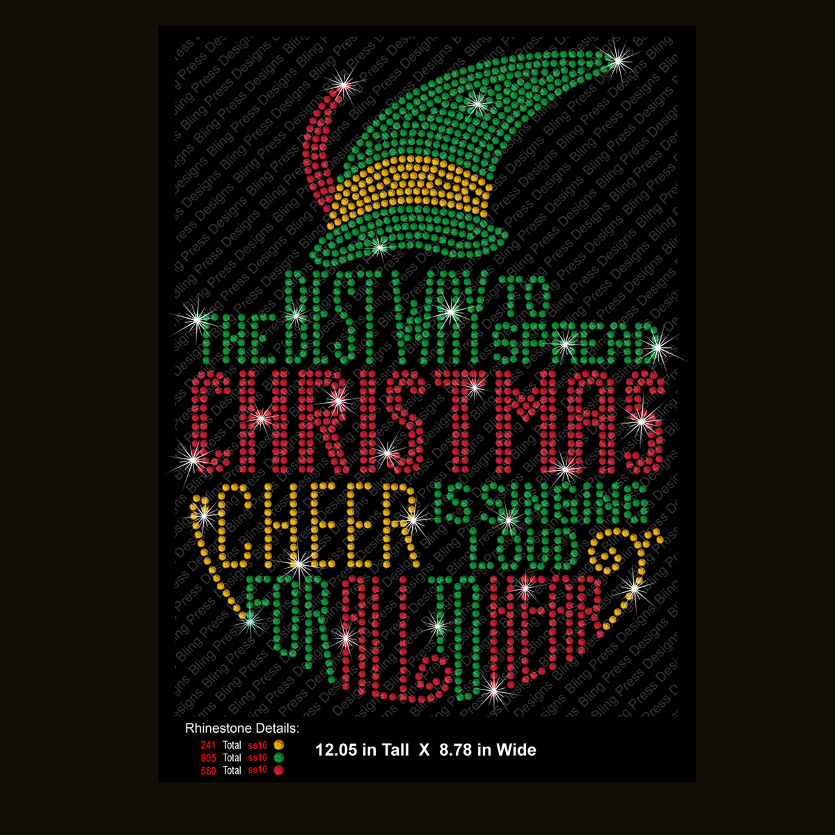 A Christmas-themed rhinestone-style graphic print featuring a green elf hat above the phrase “The Best Way to Spread Christmas Cheer Is Singing Loud For All To Hear” in red, green, and gold lettering on a black background. Small rhinestone detail labels appear at the bottom.