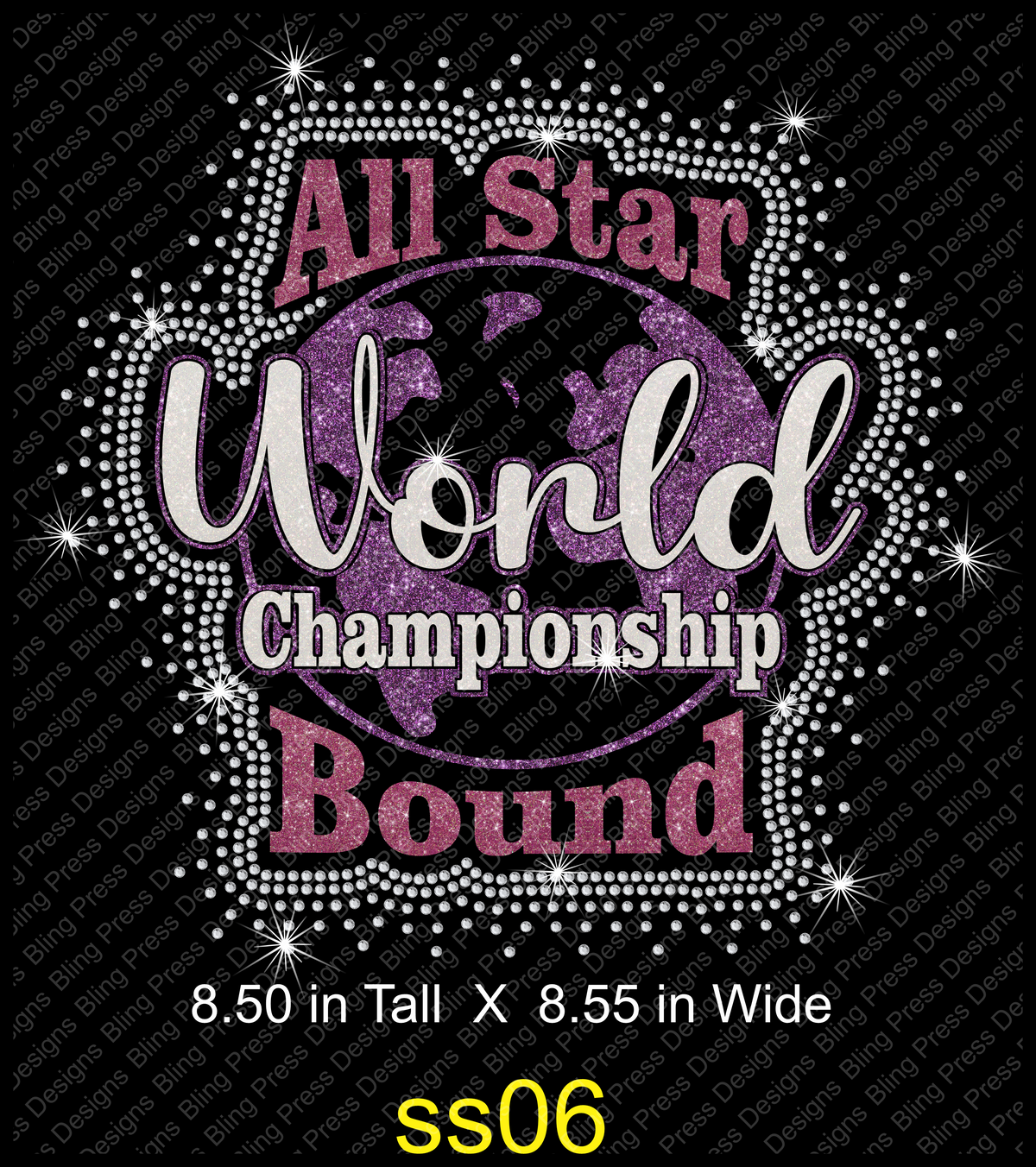 A digital graphic design for a 'All Star World Championship Bound' print, featuring pink and white lettering with a purple glitter globe motif and a rhinestone border on a black background. The image includes size text '8.