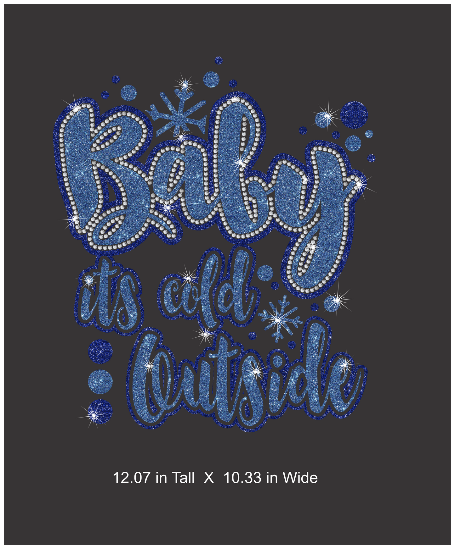 Decorative text 'Baby it's cold outside' with blue rhinestone-like letters on a black background.