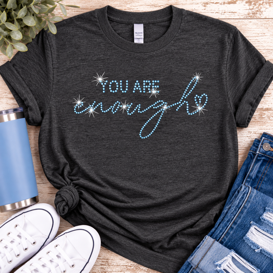 You Are Enough Rhinestone Shirt