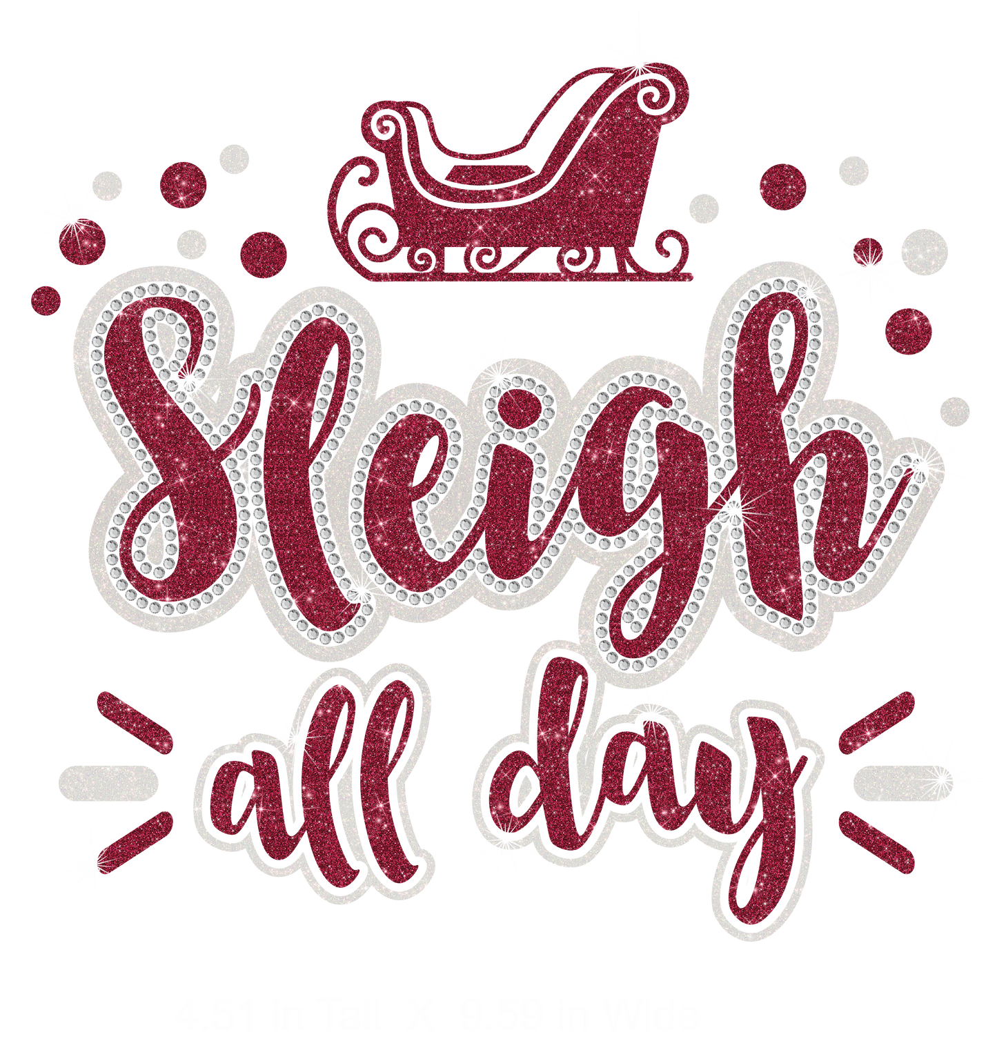Red and white text 'Sleigh all day' with a sleigh illustration on a white background