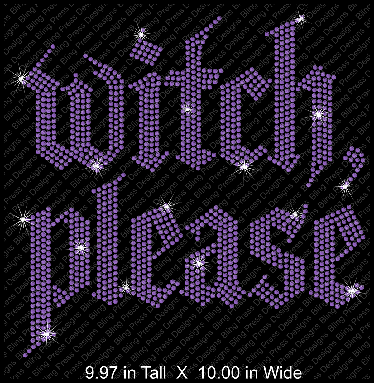 Purple rhinestone-style lettering reading “Witch, please” on a black background, with repeated diagonal “Press Design” watermark text and size text at the bottom reading 9.97 in Tall X 10.